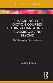 Reimagining Lyric Diction Courses: Leading Change in the Classroom and Beyond.