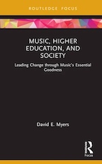 Music, Higher Education, and Society: Leading Change through Music’s Essential Goodness